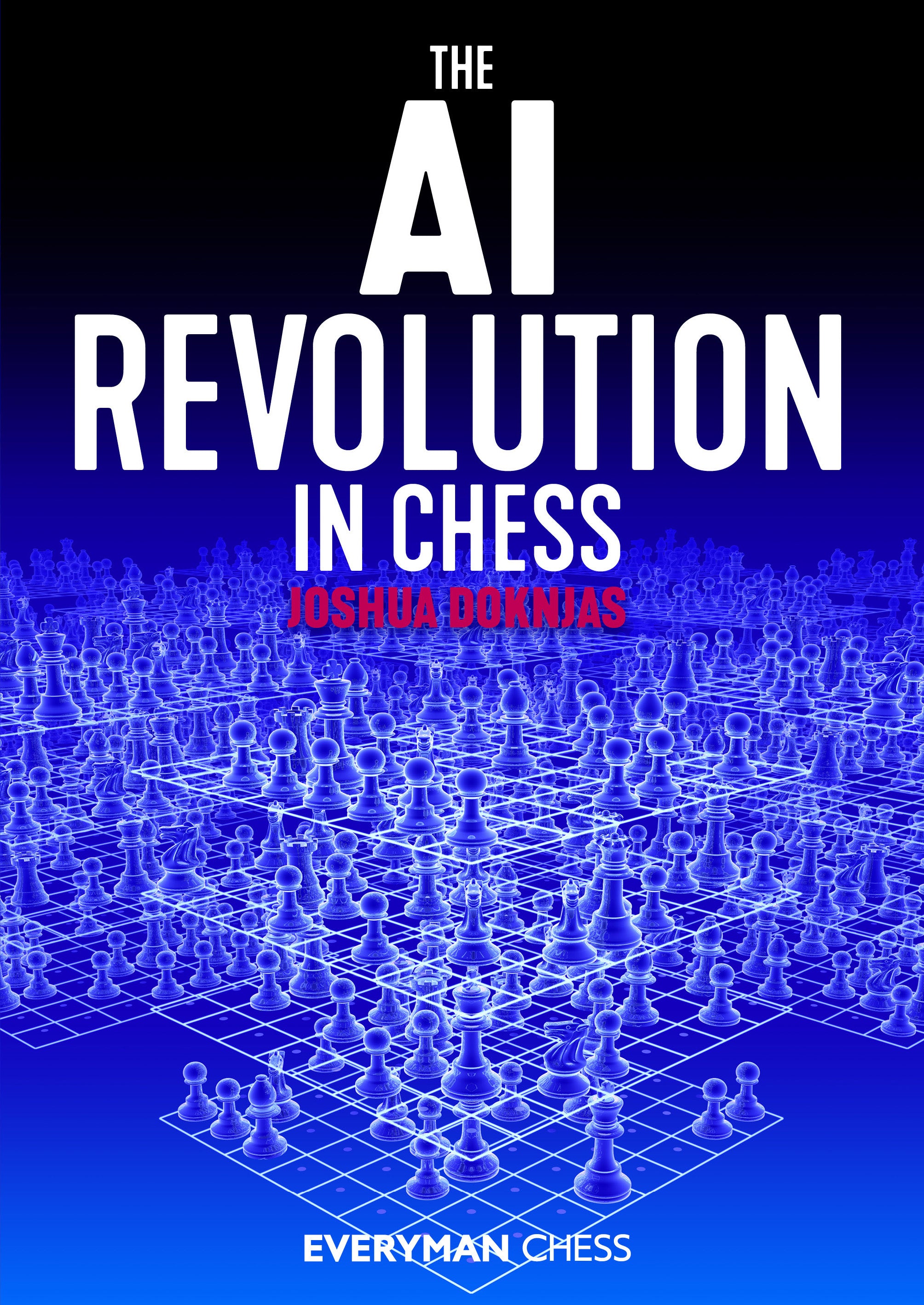 The AI Revolution in Chess – Everyman Chess