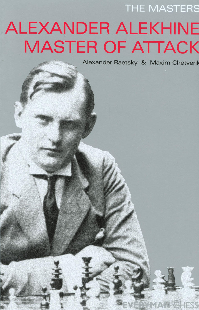 Alexander Alekhine - Becoming a Chess Master