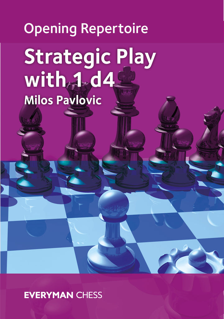 Opening Repertoire: Strategic Play with 1d4 - OUT NOW WORLDWIDE