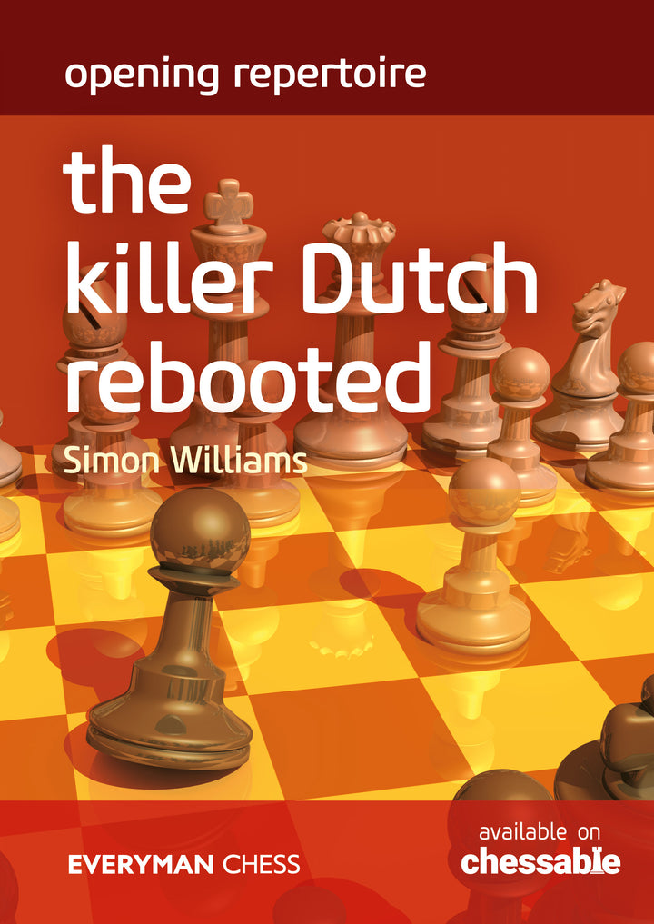 Coming Soon - Opening Repertoire: The Killer Dutch Rebooted by Simon Williams