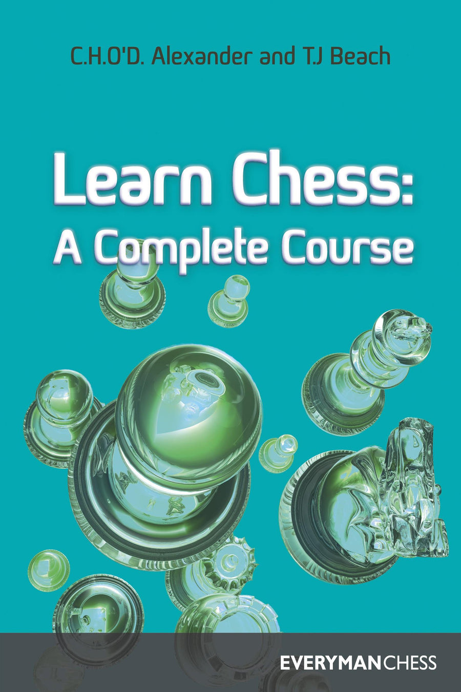 Learn Chess: A Complete Course front cover