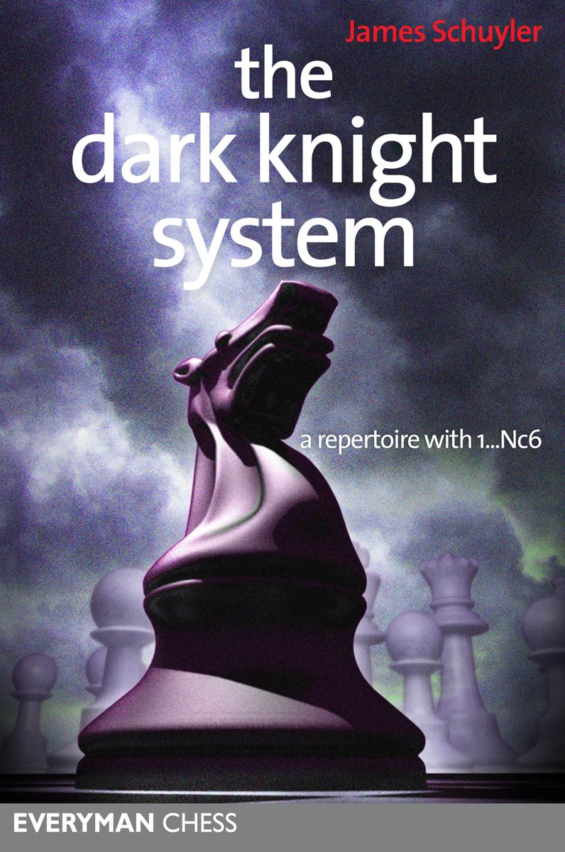 The Dark Knight System: A repertoire with 1...Nc6