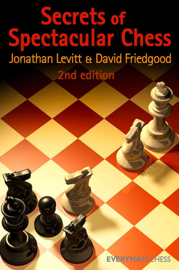 Secrets of Spectacular Chess, 2nd edition
