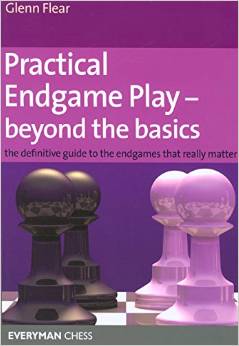 Practical Endgame Play - Beyond the Basics: The definitive guide to the endgames that really matter - front cover