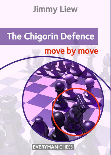 The Chigorin Defence: Move by Move