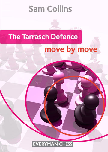 The Tarrasch Defence: Move by Move - front cover