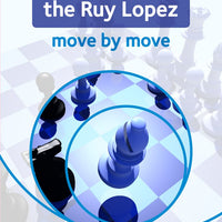 The Ruy Lopez: Move by Move front cover