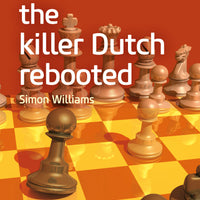 Opening Repertoire: The Killer Dutch Rebooted
