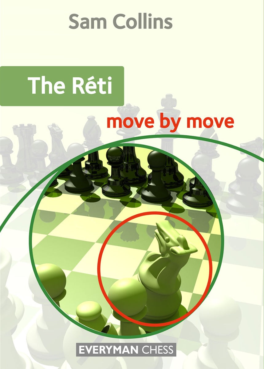 The Réti: Move by Move