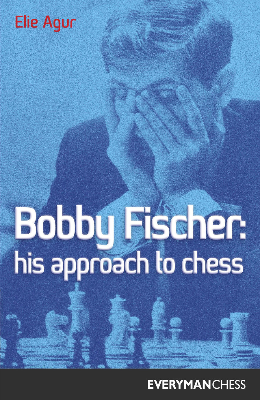 Bobby Fischer: His Approach to Chess front cover