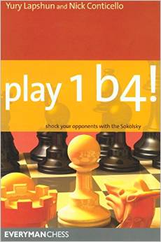 Play 1 b4!: Shock your opponents with the Sokolsky