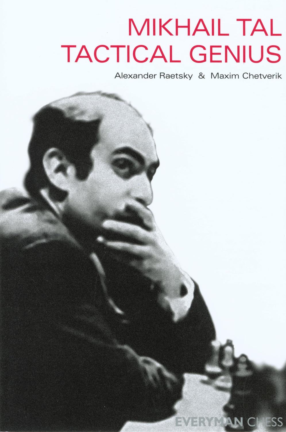 The Masters: Mikhail Tal Tactical Genius front cover